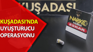 Kuşadası’nda uyuşturucu operasyonu