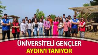 Üniversiteli gençler, Aydın’ı tanıyor