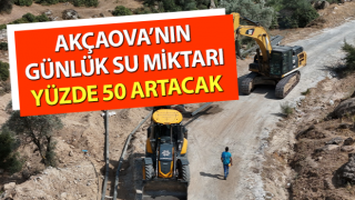 Akçaova’nın günlük su miktarı yüzde 50 artacak