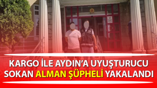 Aydın’a uyuşturucu sokan Alman şüpheli yakalandı