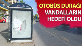 Aydın’da otobüs durağı vandalların hedefi oldu