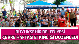 Büyükşehir Belediyesi, çevre haftası etkinliği düzenledi