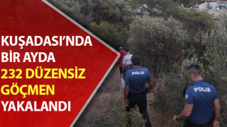 Kuşadası’nda 232 düzensiz göçmen yakalandı