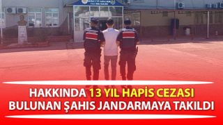 Nazilli’de 13 yıl hapis cezası bulunan şahıs yakalandı