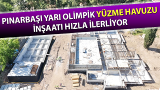 Pınarbaşı Yarı Olimpik Yüzme Havuzu inşaatı hızla ilerliyor