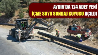 Aydın'da 124 adet yeni içme suyu sondaj kuyusu açıldı