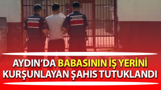 Babasının iş yerini kurşunlayan şahıs tutuklandı