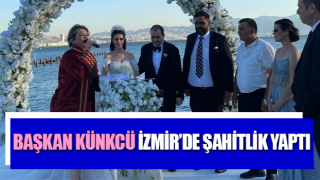 Başkan Künkcü, İzmir’de şahitlik yaptı