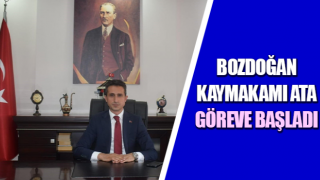 Bozdoğan Kaymakamı Ata göreve başladı