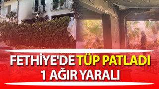 Muğla Fethiye'de tüp patladı