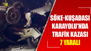 Söke-Kuşadası Karayolu'nda trafik kazası: 7 yaralı