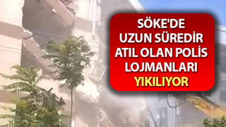 Söke'de uzun süredir atıl olan polis lojmanları yıkılıyor