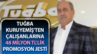 Tuğba Kuruyemiş'ten çalışanlarına 48 milyon TL'lik promosyon jesti