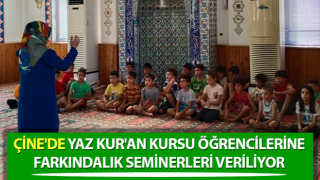 Yaz Kur'an Kursu öğrencilerine farkındalık seminerleri veriliyor