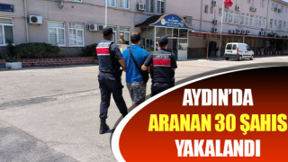 Aydın’da aranan 30 şahıs yakalandı