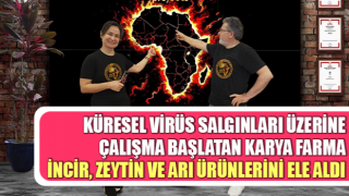 Küresel virüs salgınları üzerine çalışma başlatan Karya Farma; incir, zeytin ve arı ürünlerini ele aldı