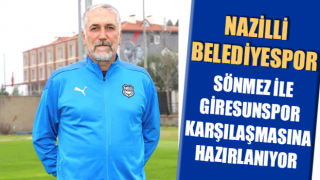 Nazilli Belediyespor, Sönmez ile Giresunspor karşılaşmasına hazırlanıyor