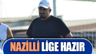 Nazilli lige hazır