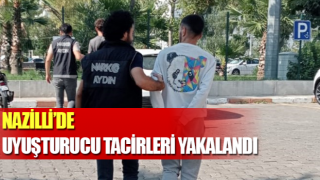 Nazilli’de uyuşturucu tacirleri yakalandı