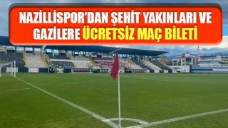 Nazillispor’dan şehit yakınları ve gazilere ücretsiz maç bileti